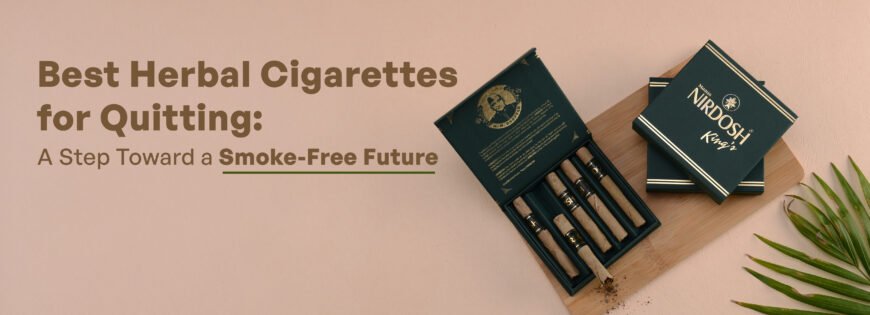 Best Herbal Cigarettes for Quitting: A Step Toward a Smoke-Free Future