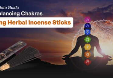 Complete Guide to Balancing Chakras Using Herbal Incense Sticks