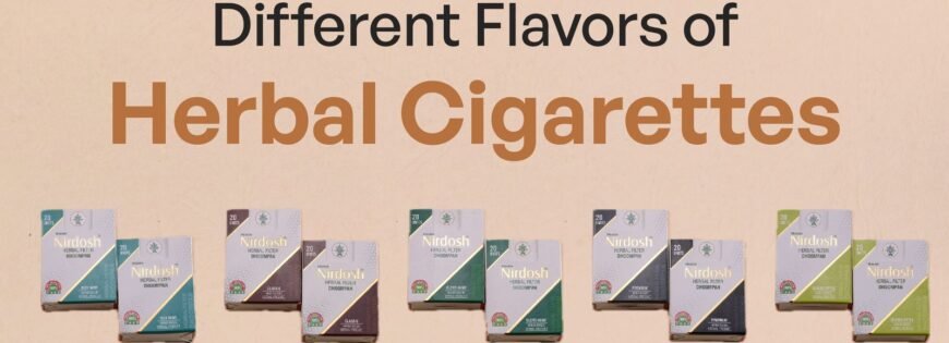 Different Flavors of Herbal Cigarettes