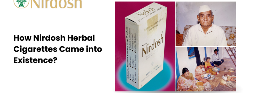 How Nirdosh Herbal Cigarettes Came into Existence