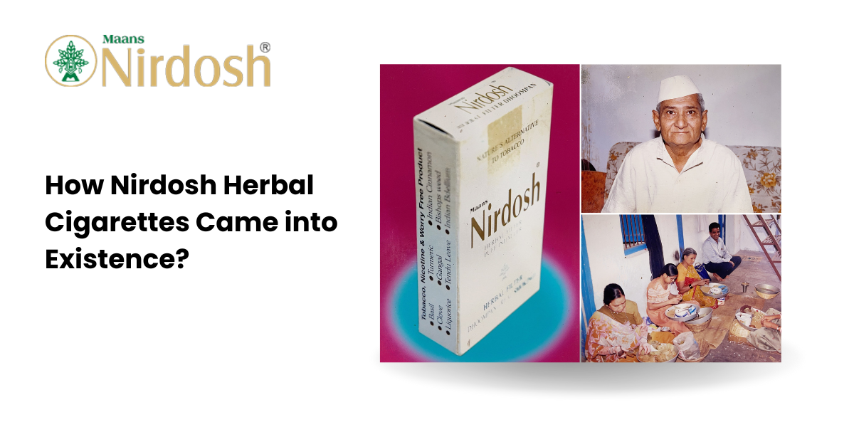 How Nirdosh Herbal Cigarettes Came into Existence